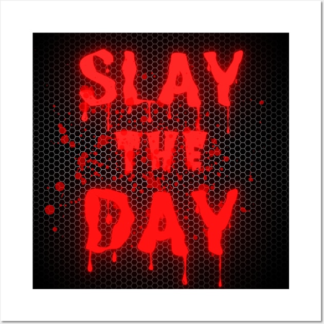 Slay the day Wall Art by Gileart